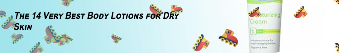 Best body moisturizer for dry skin